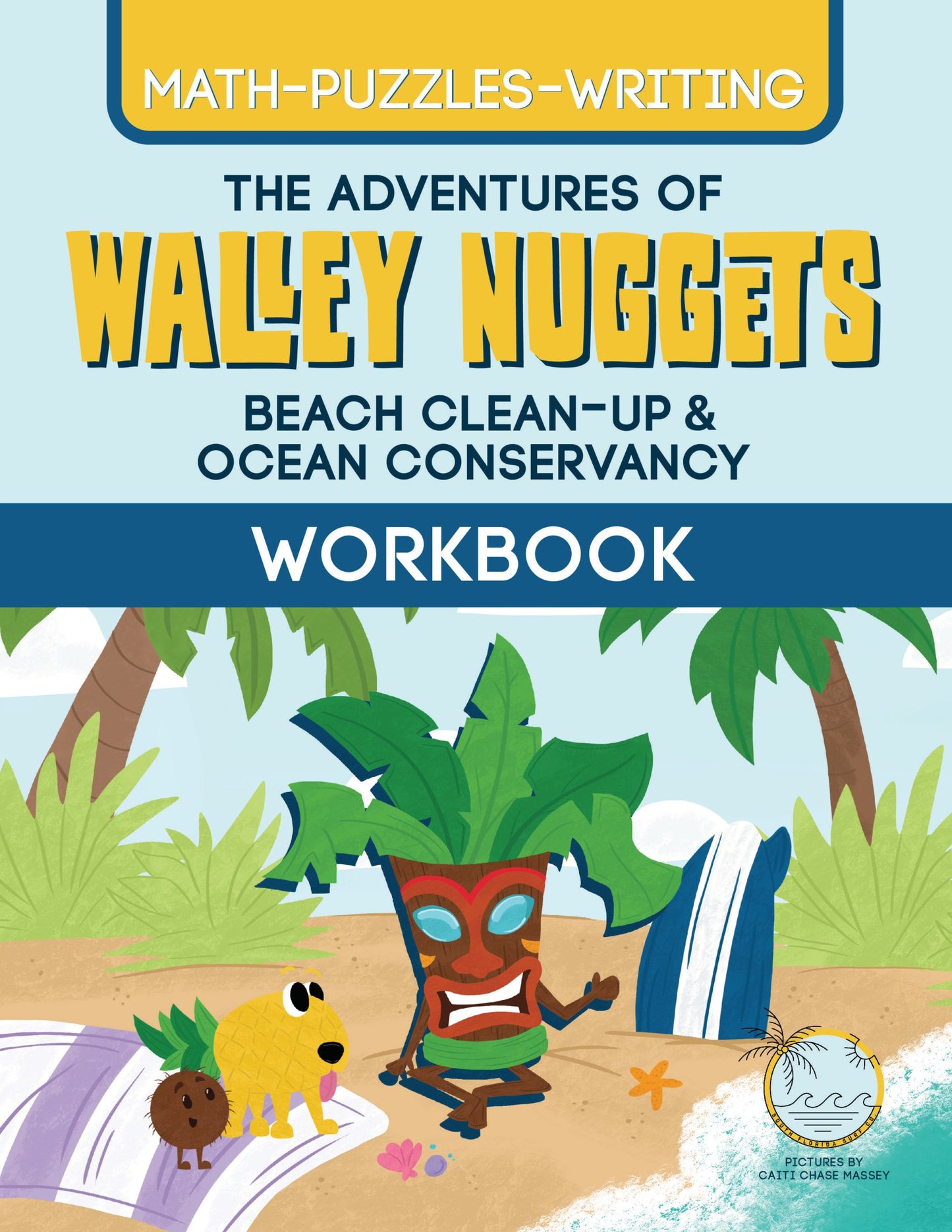 The Adventures of Walley Nuggets: Beach Clean-Up & Ocean Conservancy Workbook